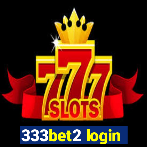 333bet2 login